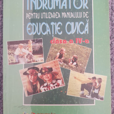 Indrumator manual Educatie civica clasa IV, Marcela Penes, 2006, 96 pagini