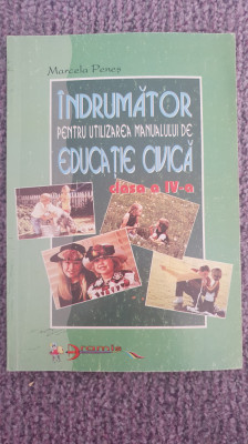 Indrumator manual Educatie civica clasa IV, Marcela Penes, 2006, 96 pagini foto