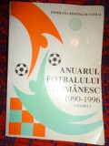Anuarul fotbalului romanesc 1990-1996 ( volumul 7 )/ Federatia Romana de Fotbal / carte sport, 479 pagini
