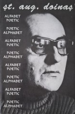 Alfabet poetic / Poetic alphabet &ndash; Stefan Aug. Doinas (editie bilingva romana-engleza)