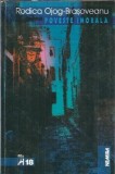 Poveste imorala Rodica Ojog Brasoveanu, Editura Nemira, 1998, Literatura Romana Clasic, Editie Colectie