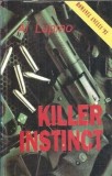 Killer Instinct Al Lupino Carte Editie Veche 1993 Proza Literatura Straina Coperta Cartonata