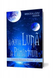 A doua Lună a Păm&acirc;ntului - Paperback brosat - Mircea Liviu Goga - Pavcon