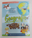 GEOGRAFIE , MANUAL PENTRU CLASA A - IV -A de IOAN MARCULET ..CARMEN BUGHECIU , 2021