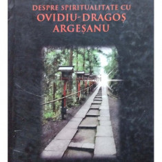 Oana Pustiu - Despre spiritualitate cu Ovidiu Dragos Argesanu (editia 2011)