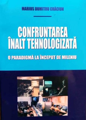 CONFRUNTAREA INALT TEHNOLOGIZATA - MARIUS DUMITRU CRACIUN foto