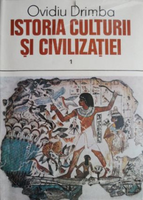 Istoria culturii si civilizatiei, vol. 1 &amp;ndash; Ovidiu Drimba (supracoperta uzata) foto