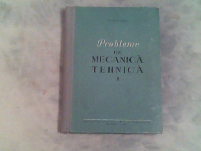 Probleme de mecanica tehnica-vol II-rezistenta materialelor si organe de masini