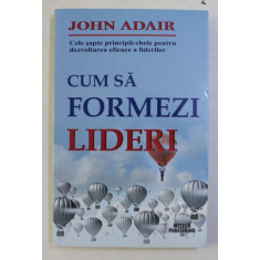 CUM SA FORMEZI LIDERI de JOHN ADAIR , 2014