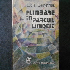 LUCIA DEMETRIUS - PLIMBARE IN PARCUL LINISTIT