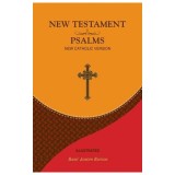 New Testament and Psalms: New Catholic Version