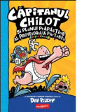 Capitanul Chilot si planul prapastios al profesorului Partescu volumul 4. Editia color - Dav Pilkey