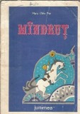 Mindrut - Maria Chita Pop, Editura Junimea, 1987, 95 pagini, Literatura Romana Clasica