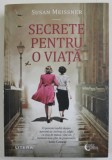 SECRETE PENTRU O VIATA de SUSAN MEISSNER , 2022
