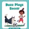 Buzz Plays Soccer