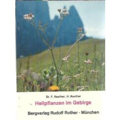 Heilpflanzen im Gebirge - F. Reuther