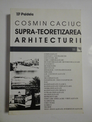 SUPRA - TEORETIZAREA ARHITECTURII - Cosmin CACIUC foto