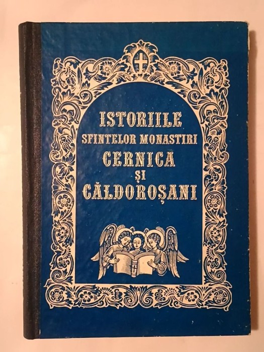 Casian Cernicanul - Istoriile Sfintelor Monastiri Cernica și Căldoroșani (1988)