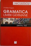Gramatica Limbii Germane pentru Toti - Christian Nugue, Carte Noua/Anticariat, Stare Buna/Foarte Buna