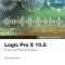 Logic Pro X 10.5 - Apple Pro Training Series: Professional Music Production