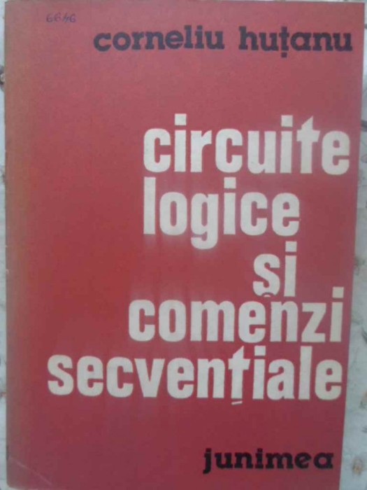 CIRCUITE LOGICE SI COMENZI SECVENTIALE-CORNELIU HUTANU-261921