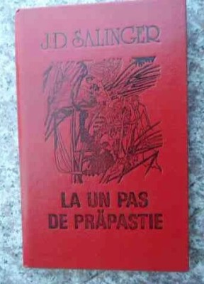 La un pas de prapastie/ J. D. Salinger foto