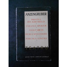 LUDWIG ANZENGRUBER - TEATRU POPULAR (1968, contine 5 piese de teatru)