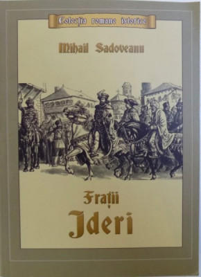 FRATII JDERI de MIHAIL SADOVEANU , 2021 foto