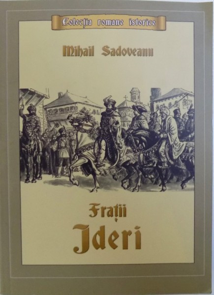 FRATII JDERI de MIHAIL SADOVEANU , 2021