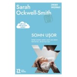 Somn usor. Solutii practice pentru copii care adorm fara lacrimi, de la 0 la 5 ani - Sarah Ockwell-Smith