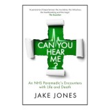 Cumpara ieftin Can You Hear Me? A Paramedic's Encounters with Life and Death