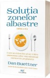 Solutia zonelor albastre Ed.2 - Dan Buettner