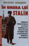 In umbra lui Stalin - Valentin Berejkov, Memorii, Revolutia din Octombrie, Lider 1994, Istorie, Romana, 490 pagini