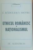 Etnicul romanesc Nationalismul - C. Radulescu-Motru