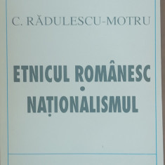 Etnicul românesc - Nationalismul - C. Radulescu-Motru
