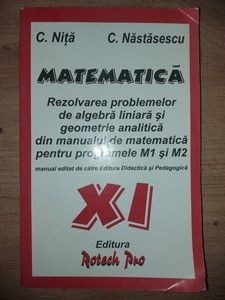 Matematica clasa a 11-a Rezolvarea problemelor de algebra liniara - C. Nita, C. Nastasescu foto