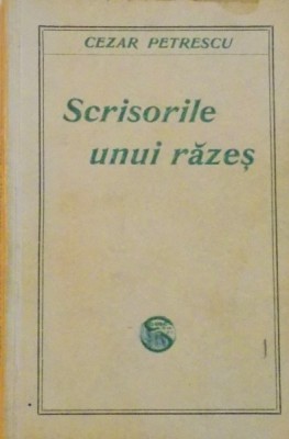 SCRISORILE UNUI RAZES de CEZAR PETRESCU foto