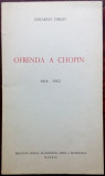 GERARDO DIEGO: OFRENDA A CHOPIN, 1918-1962(VERSURI/MADRID 1969)[exemplar semnat]