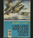 CAVALERII PISICILOR NEGRE ATACĂ - RICHARD C. KNOTT - EDITURA CLIO
