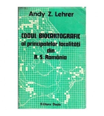 Andy Z. Lehrer - Codul biocartografic al principalelor localitati foto