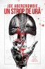 Un Strop de Ură - Joe Abercrombie, Editura Nemira. Seria Veacul Nebuniei, partea I. Roman fantasy