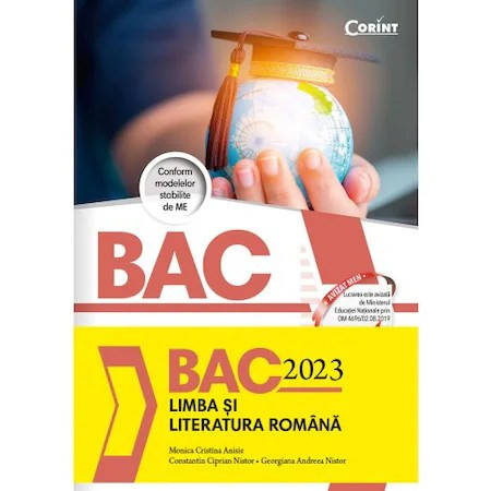 Bac 2023 Limba si Literatura Romana, Monica Cristina Anisie, Constantin Ciprian Nistor, Georgiana Andreea Nistor