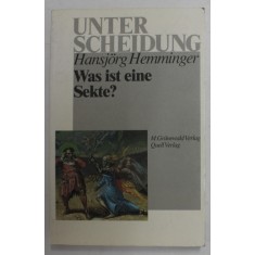 WAS IST EINE SEKTE ? - ERKENNEN , VERSTEHEN , KRITIK von HANSJORG HEMMINGER , 1995