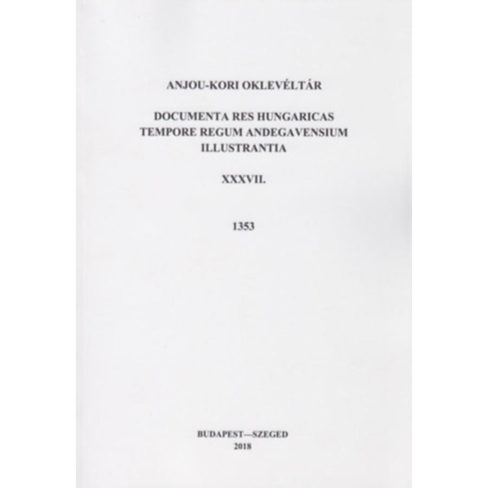 Anjou-kori oklev&eacute;lt&aacute;r XXXVII. 1353 - B. Hal&aacute;sz &Eacute;va