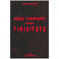 Elena Dimitriu Tiron - Dialog terapeutic despre timiditate - 106956