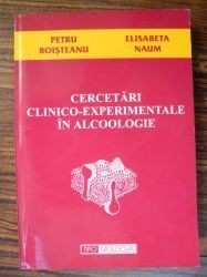 Cercetari clinico-experimentale in alcoologie-P.Boisteanu.E.Naum foto