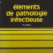 Elements de pathologie infectieuse