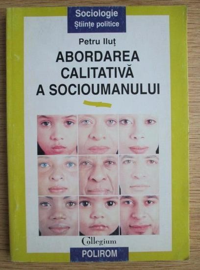 Petru Ilut - Abordarea calitativa a socioumanului