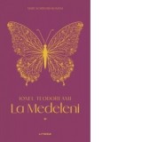 La Medeleni. Volumul I - Ionel Teodoreanu