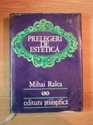 PRELEGERI DE ESTETICA-MIHAI RALEA 1972 foto